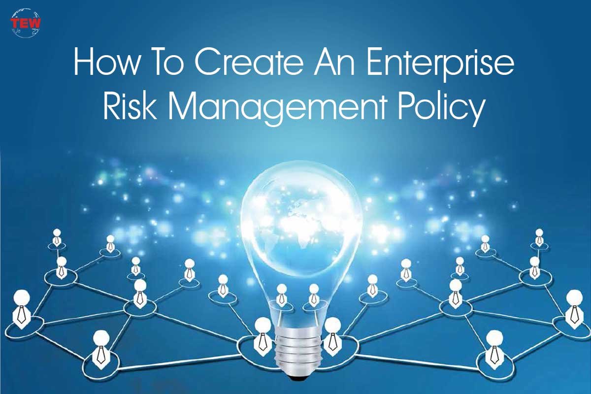 How To Create An Enterprise Risk Management Policy