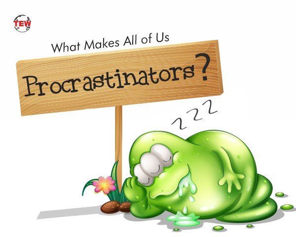 What Makes All of Us Procrastinators?