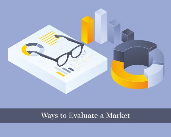 Ways to Evaluate a Market.