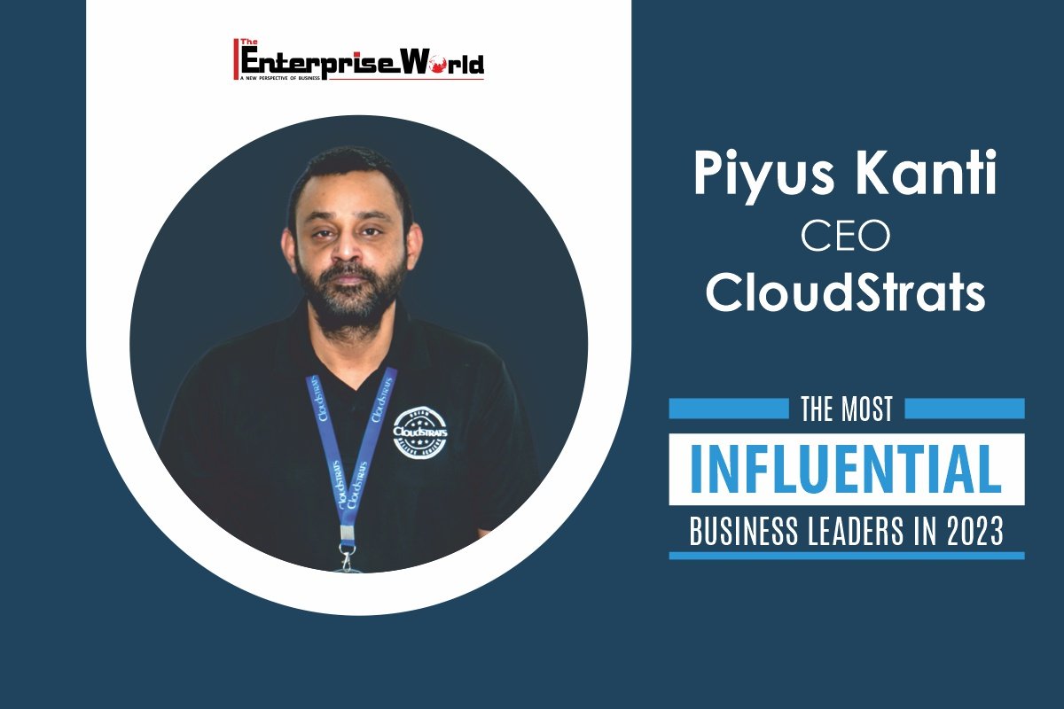 Piyus Kanti, CEO, Cloudstrats – Helping You Stay Ahead through Digital Transformation